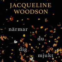 Group logo of Bokcirkel för unga Göteborg: Närmar du dig mjukt av Jacqueline Woodson 22 juni – 3 juli